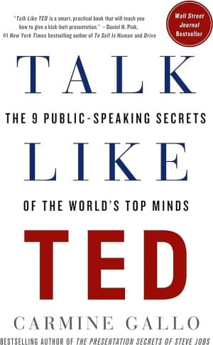 Talk Like TED: The 9 Public-Speaking Secrets of the World's Top Minds:  Gallo, Carmine: 9781250041128: Amazon.com: Books
